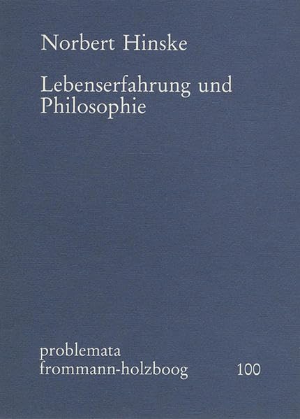 Lebenserfahrung und Philosophie (problemata, Band 100) Philosophy