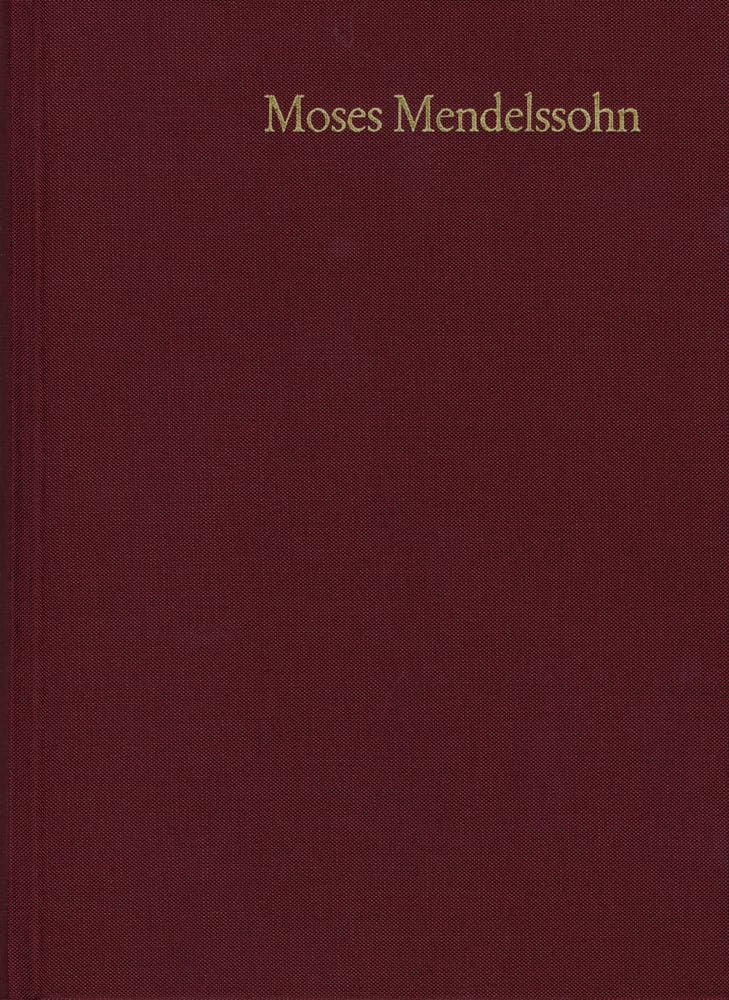 Moses Mendelssohn: Gesammelte Schriften Bd 21. Nachträge Philosophy