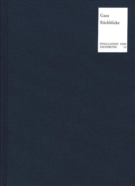 Rückblicke auf Personen und Zustände: Hrsg., komment. u. m. e. Einl. vers. v. Norbert Waszek (Spekulation und Erfahrung) Philosophy