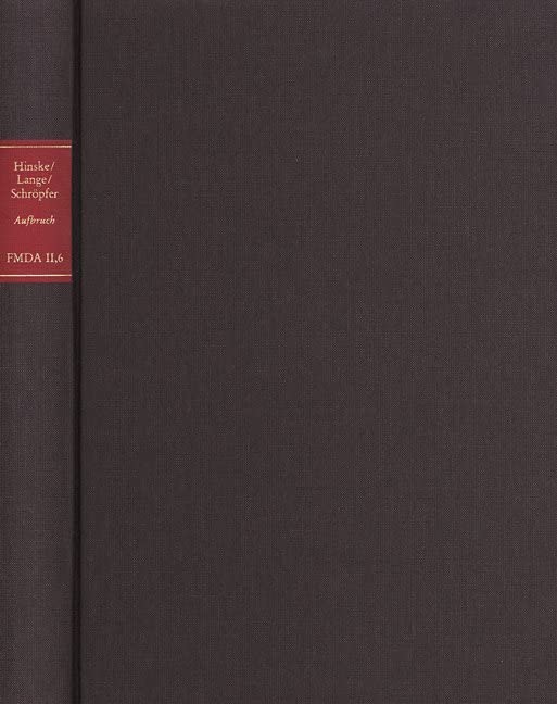 Forschungen und Materialien zur deutschen Aufklärung / Der Aufbruch in den Kantianismus: Der Frühkantianismus an der Universität Jena von 1785-1800 und seine Vorgeschichte Philosophy
