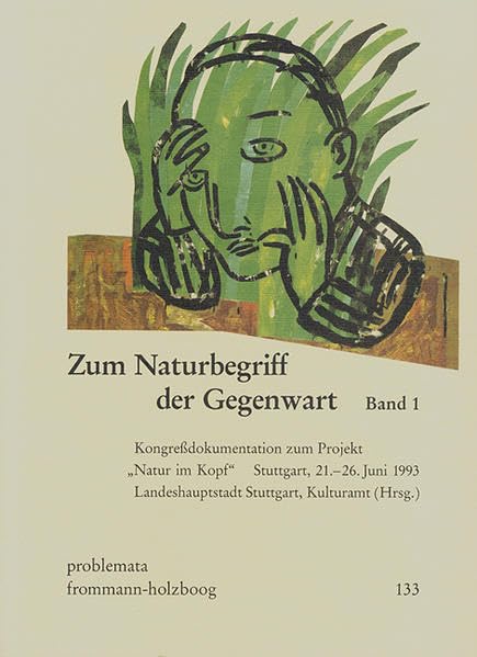 Zum Naturbegriff der Gegenwart, 2 Bde.,Bd.1 Philosophy