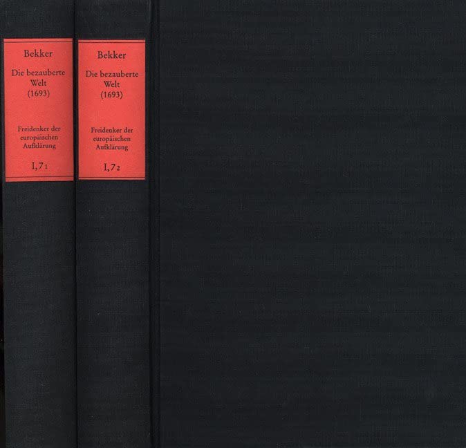 Die bezauberte Welt (1693) (Freidenker der europäischen Aufklärung) Philosophy