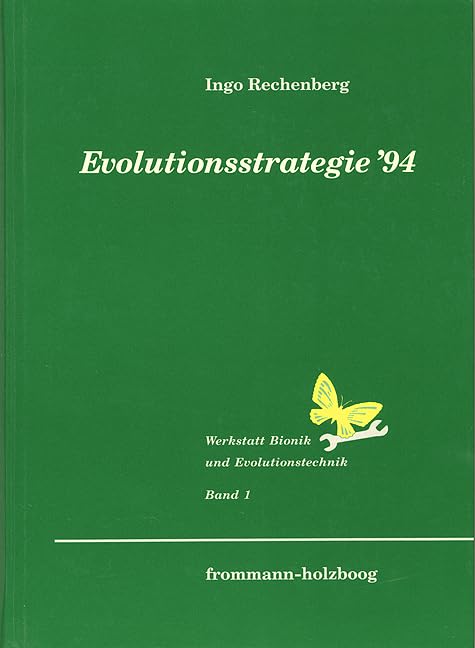 Evolutionsstrategie '94: Enthält zugleich: Evolutionsstrategie (1973) (Werkstatt Bionik und Evolutionstechnik, Band 1) Media & Communication
