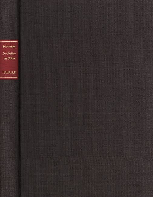 Forschungen und Materialien zur deutschen Aufklärung / Das Problem des Glücks im Denken Christian Wolffs: Eine quellen-, begriffs- und ... Studie zu Schlüsselbegriffen seiner Ethik Philosophy