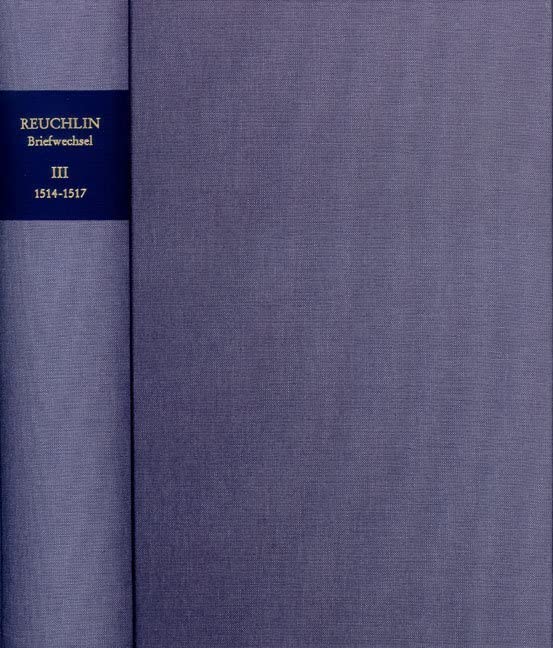 Reuchlin, Johannes: Briefwechsel. Band III. 1514 1517 Law