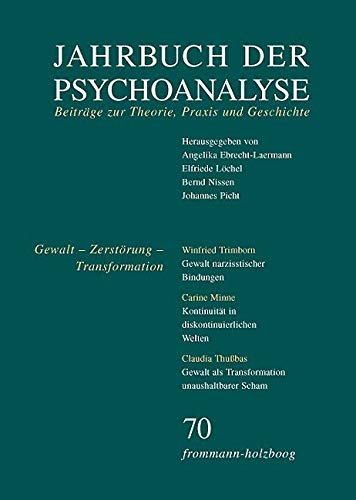 Jahrbuch der Psychoanalyse / Band 70: Gewalt – Zerstörung – Transformation Psychology