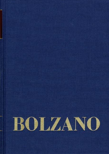 Bernard Bolzano Gesamtausgabe / Abt. A / Bd 11. Tl 1. Vermischte mathematische Schriften 1832-1848 I Philosophy