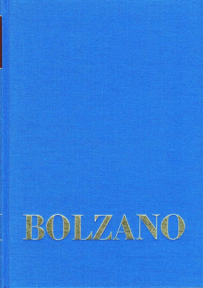 Bernard Bolzano Gesamtausgabe. Reihe I, Bd 1. Mathematische Schriften 1804-1810: Schriften. Band 1: Mathematische Schriften 1804-1810 Philosophy