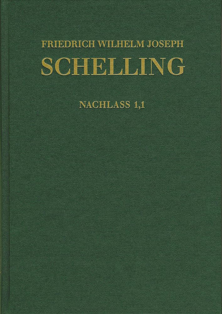 Schelling, Friedrich Wilhelm: Historisch-kritische Ausgabe Reihe II. Bd 1. Früheste eigenständige Arbeiten aus der Studienzeit, 1788-1791: Kritisch kommentierte Ausgabe Philosophy