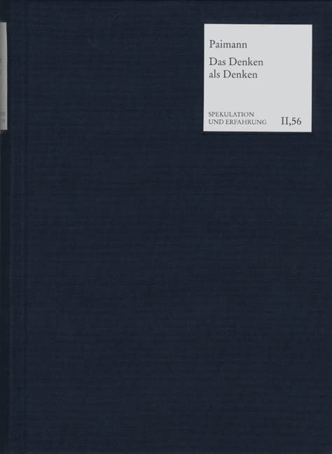 Das Denken als Denken. Die Philosophie des Christoph Gottfried Bardili. SuE II,56 Philosophy