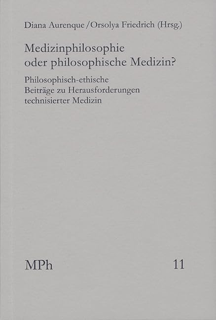 Medizinphilosophie oder philosophische Medizin? Medicine