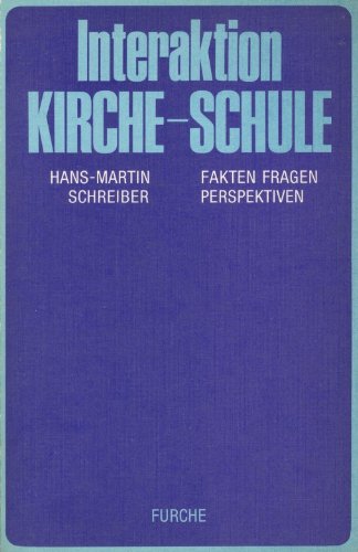 Interaktion Kirche, Schule. Fakten, Fragen, Perspektiven Books