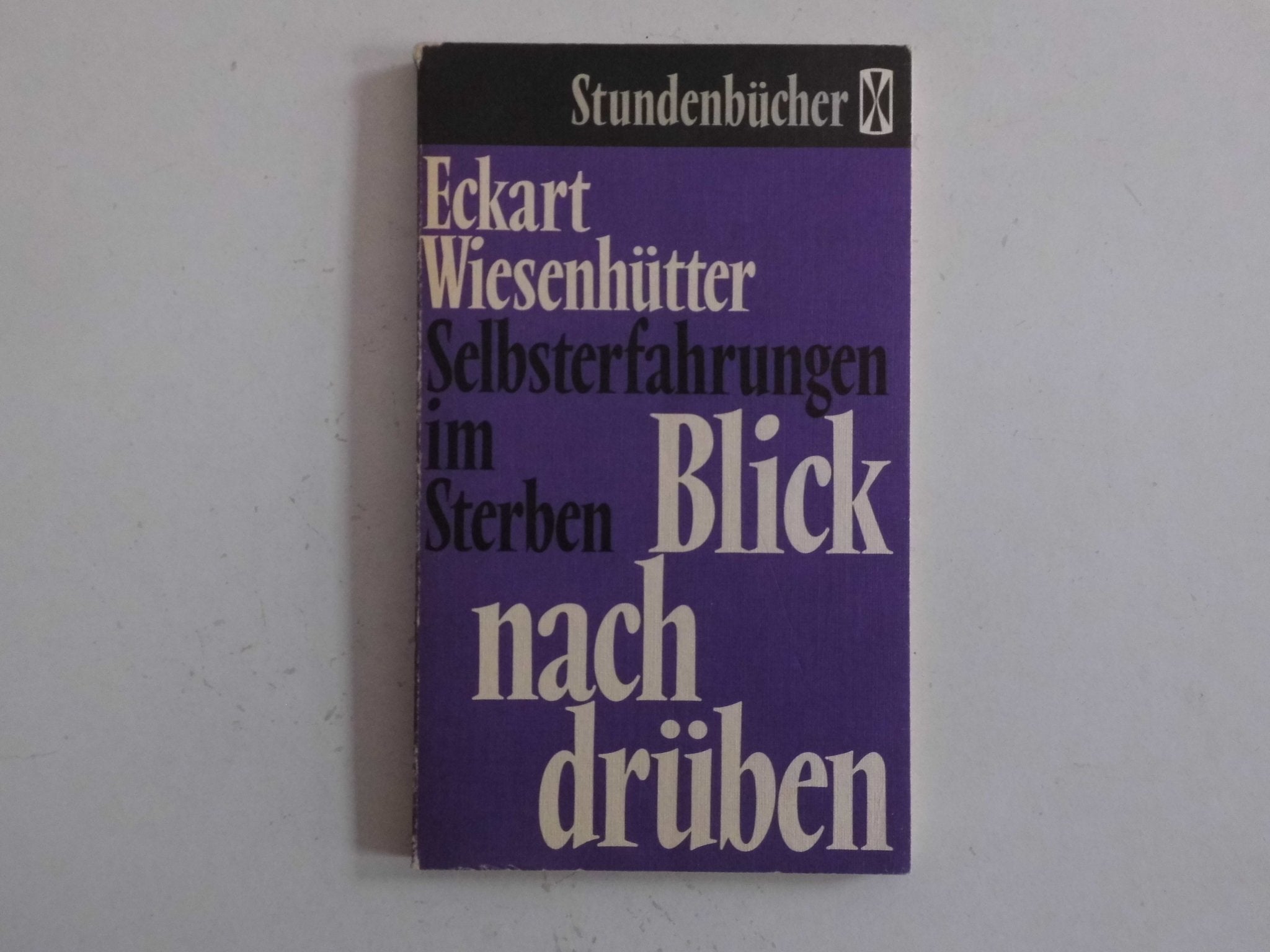 Blick nach drüben. Selbsterfahrungen im Sterben. Books