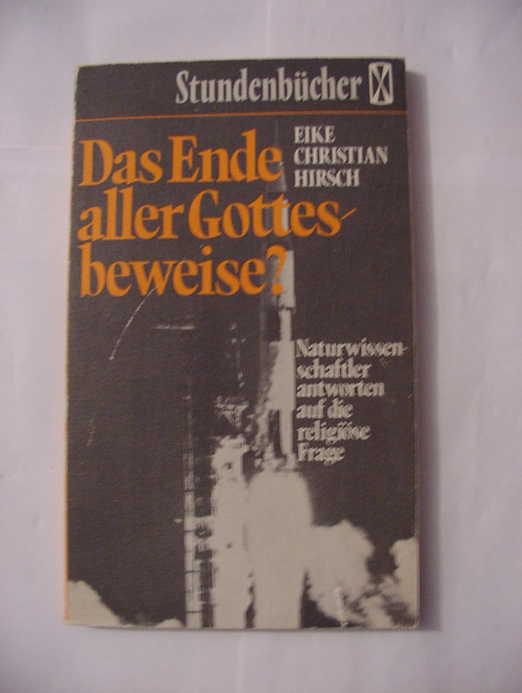 Das Ende aller Gottes beweise ? - Naturwissenschaftler antworten auf die religiöse Frage Books