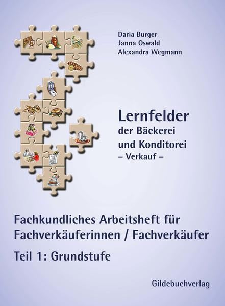 Fachkundliches Arbeitsheft (Grundstufe) für Fachverkäuferinnen/ Fachverkäufer: Teil 1 Business, Finance & Career
