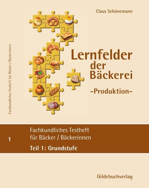 Fachkundliches Testheft ( Grundstufe) für Bäckerinnen/Bäcker Study Guides
