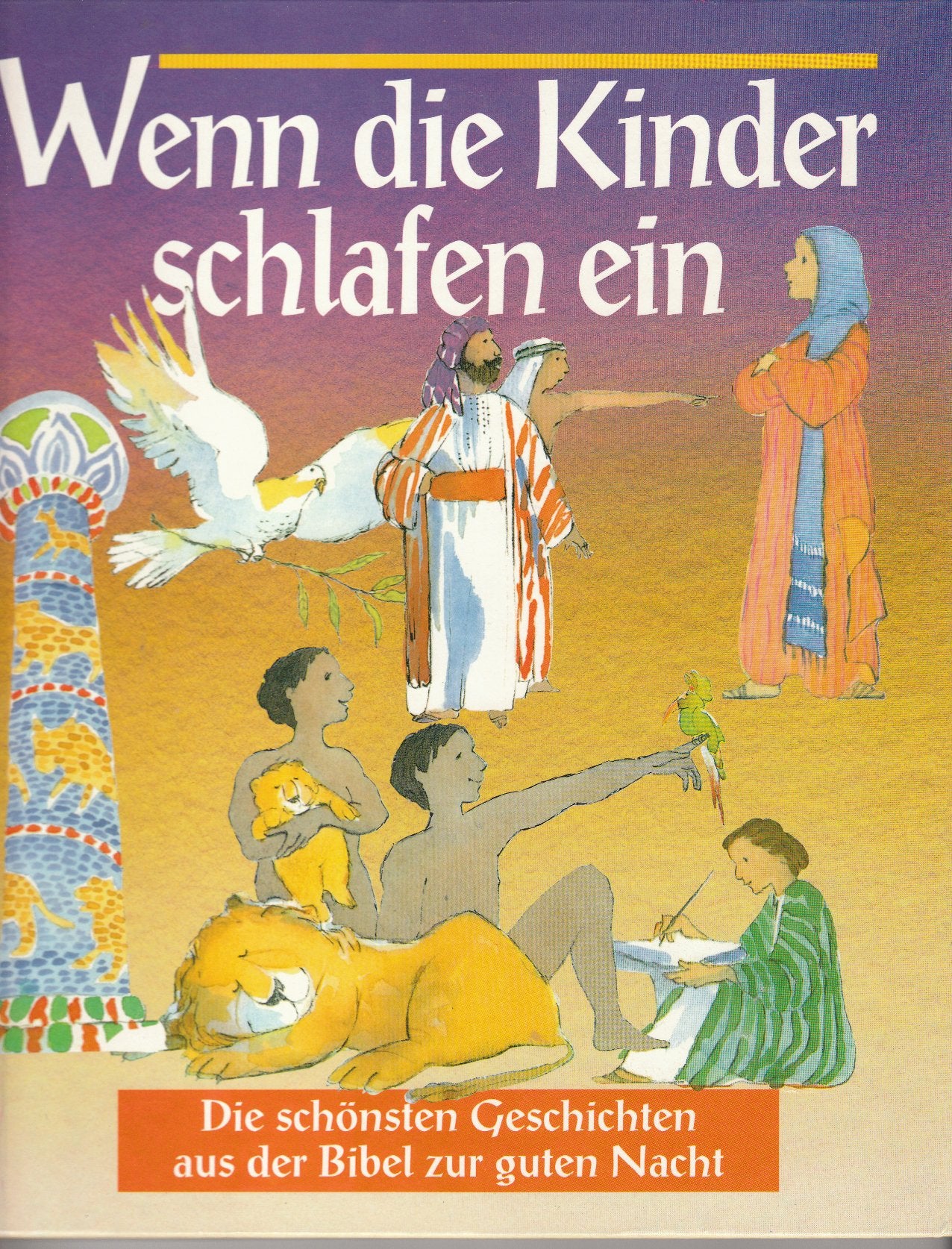Wenn die Kinder schlafen ein -Die schönsten Geschichten aus der Bibel zur guten Nacht- Books