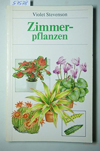 Zimmerpflanzen. Pflanzen im Haus, ihre Pflege und Vermehrung Leisure, Home & Garden