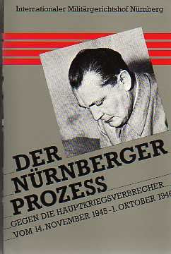 Der Nürnberger Prozess gegen die Hauptkriegsverbrecher vom 14. November 1945 - 1. Oktober 1946. 24 Bände plus Zeittafel in 13 Büchern: Band IX und X / Band 9 und 10: Verhandlungsniederschriften 8. März 1946 - 23. März 1946 (Fotomechanischer Nachdruck 1... Books