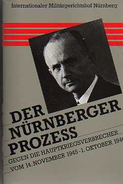 Der Nürnberger Prozess gegen die Hauptkriegsverbrecher vom 14. November 1945 - 1. Oktober 1946. 24 Bände plus Zeittafel in 13 Büchern: Band XIII und XIV / Band 13 und 14: Verhandlungsniederschriften 3. Mai 1946 - 15. Mai 1946 (Fotomechanischer Nachdruc... Books