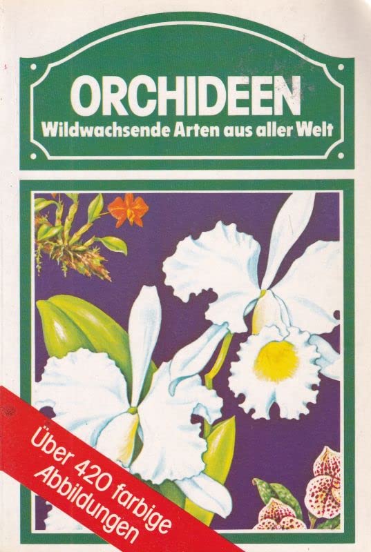 Orchideen. Wildwachsende Arten aus aller Welt Books