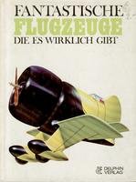 Fantastische Flugzeuge, die es wirklich gibt Business & Technology