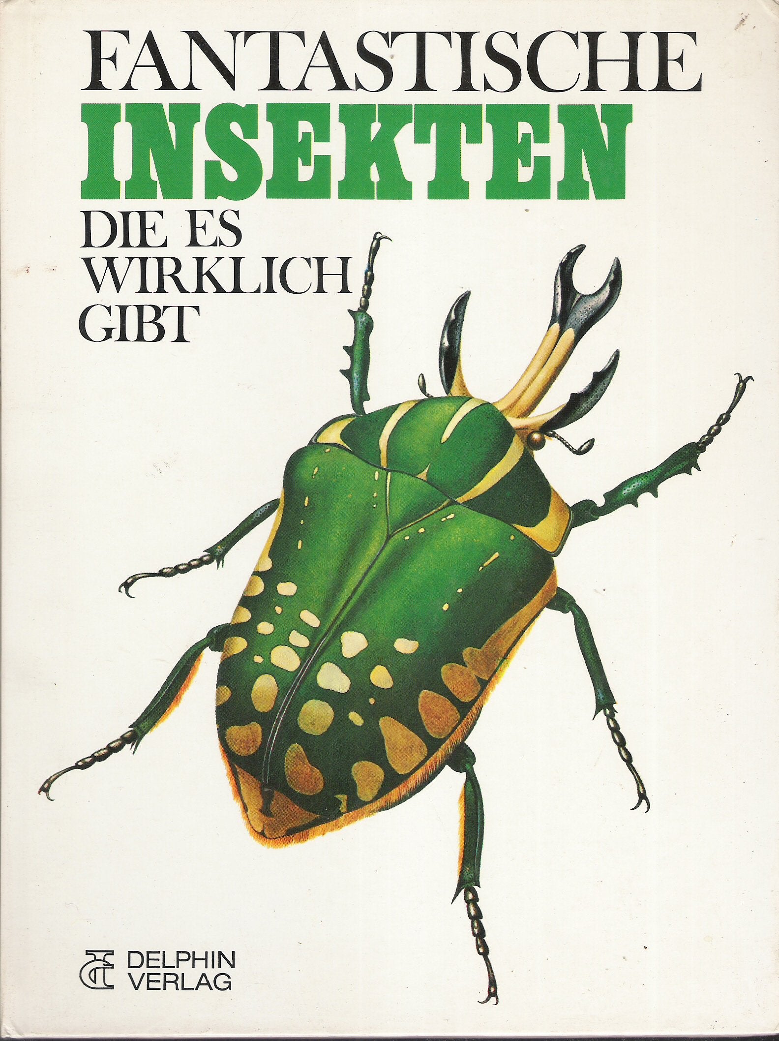 Fantastische Insekten, die es wirklich gibt Books