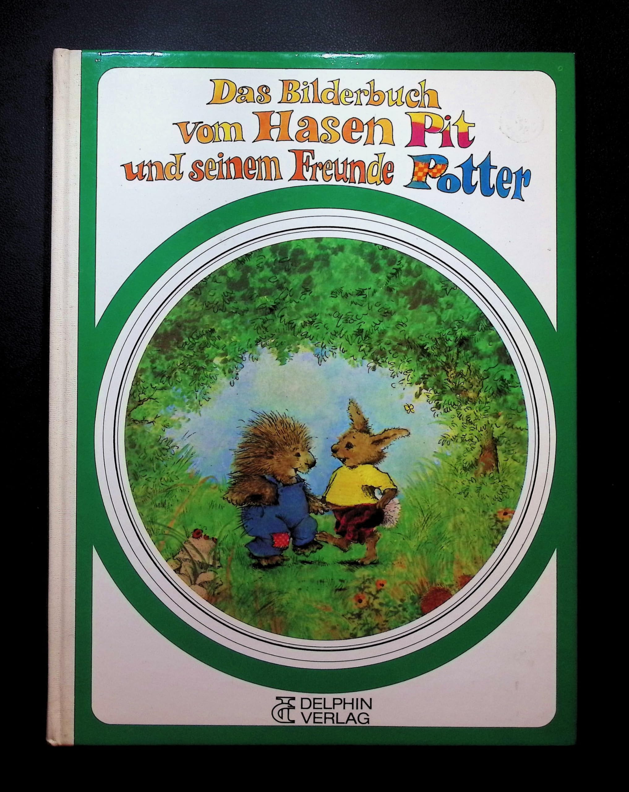 Das Bilderbuch vom Hasen Pit und seinem Freunde Potter Books