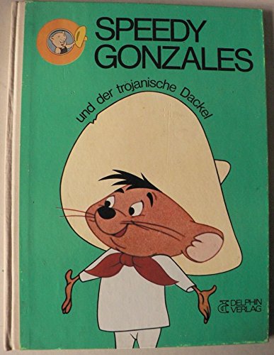 Speedy Gonzales und der trojanische Dackel Books