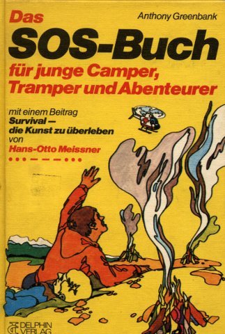 Das SOS- Buch für junge Camper, Tramper und Abenteurer book