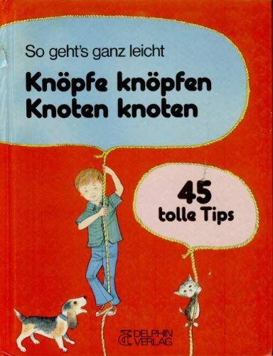 So geht's ganz leicht. Knöpfe knöpfen, Knoten knoten Books