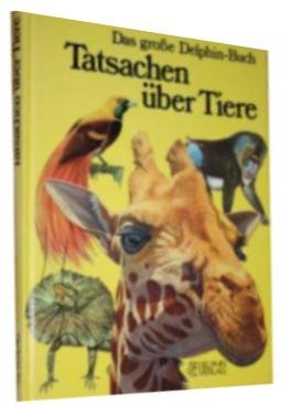 Das große Delphin- Buch. Tatsachen über Tiere Books