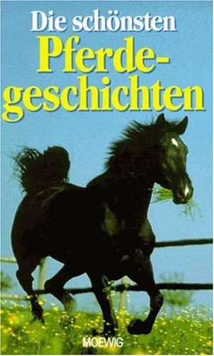 Die schönsten Pferdegeschichten der Welt Books