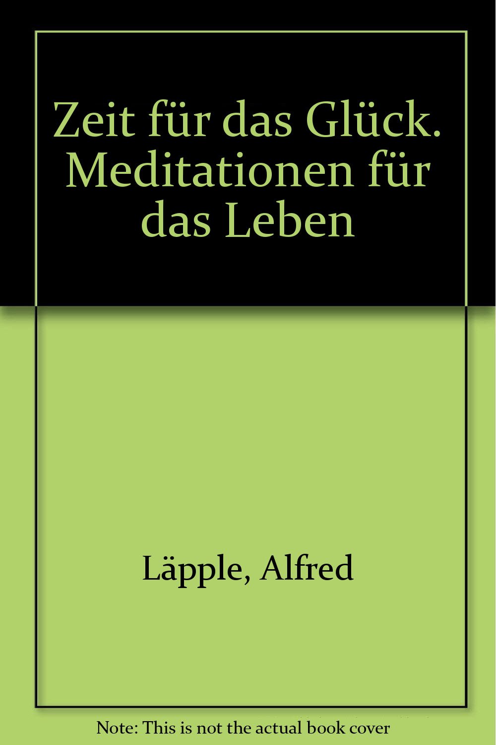 Zeit für das Glück. Meditationen für das Leben Psychology