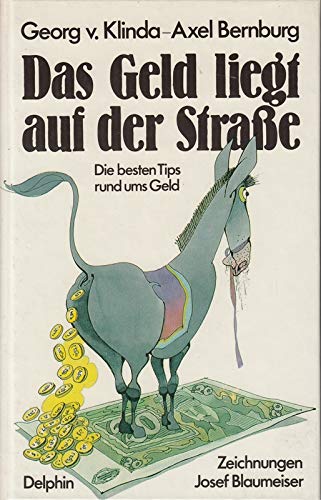 Das Geld liegt auf der Straße. Die besten Tips rund ums Geld Business, Finance & Career