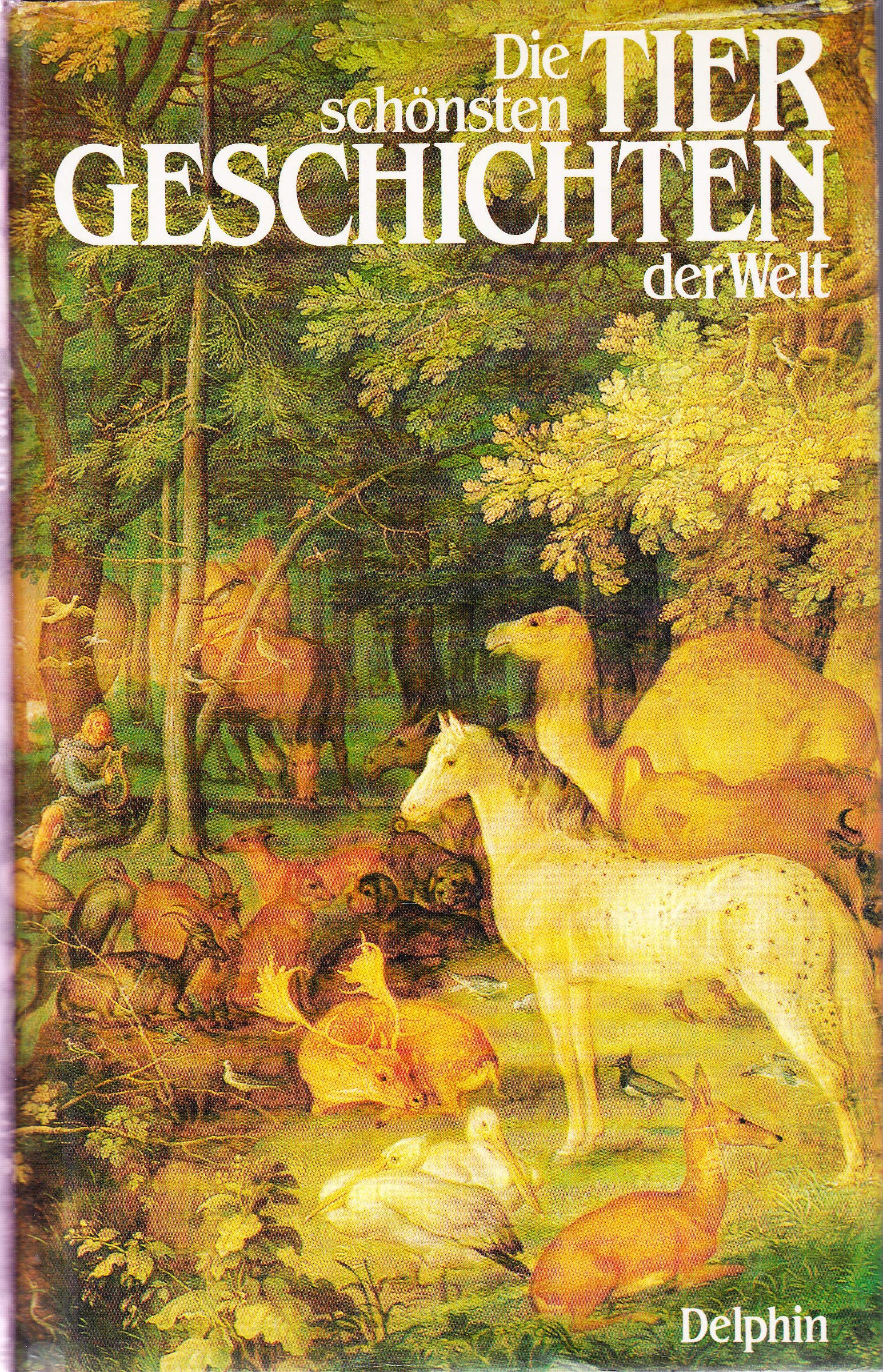 Die schönsten Tiergeschichten der Welt Books