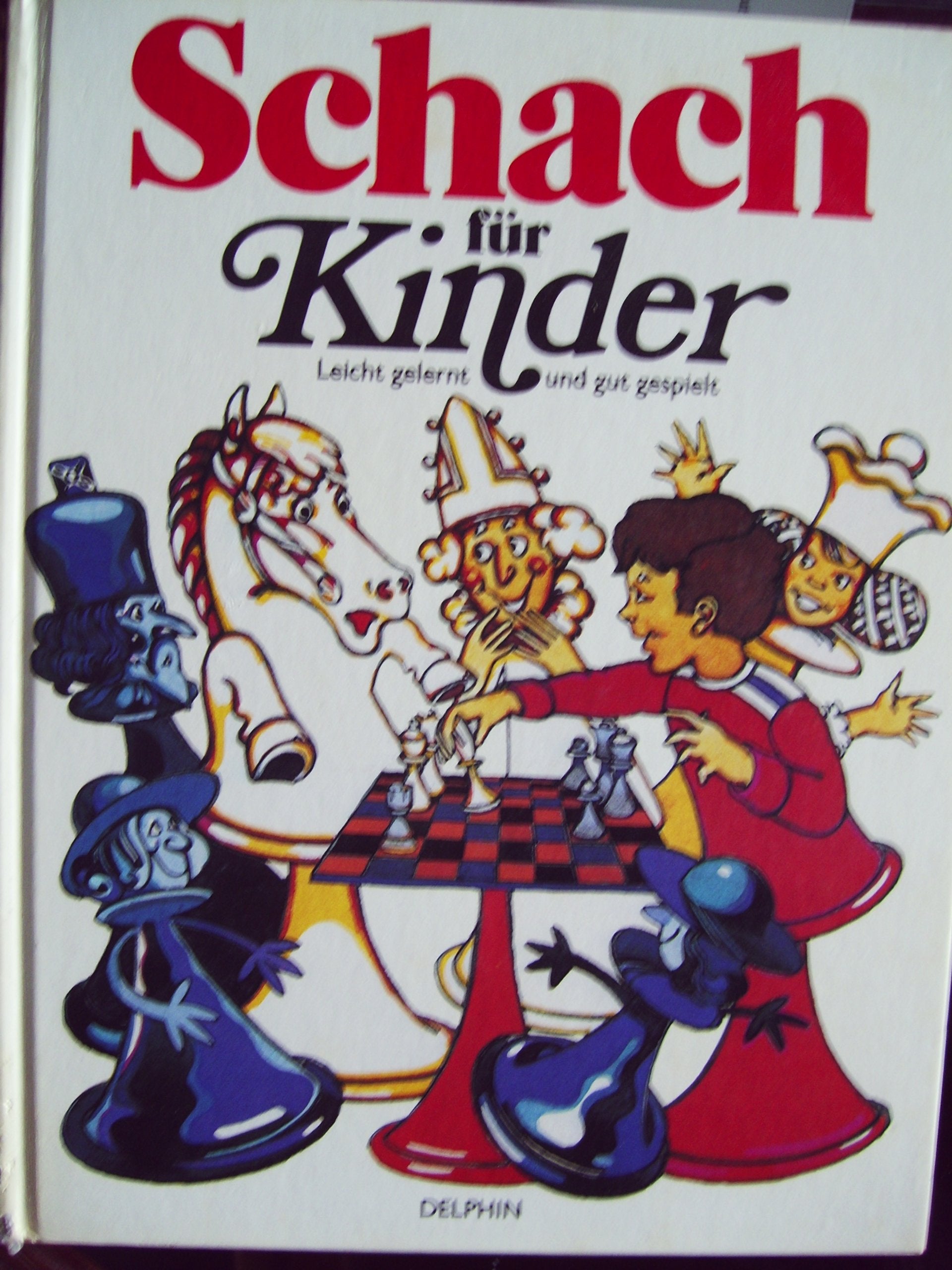 Schach für Kinder. Leicht gelernt und gut gespielt Books