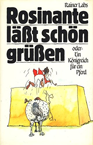 Rosinante läßt schön grüßen oder Ein Königreich für ein Pferd Books