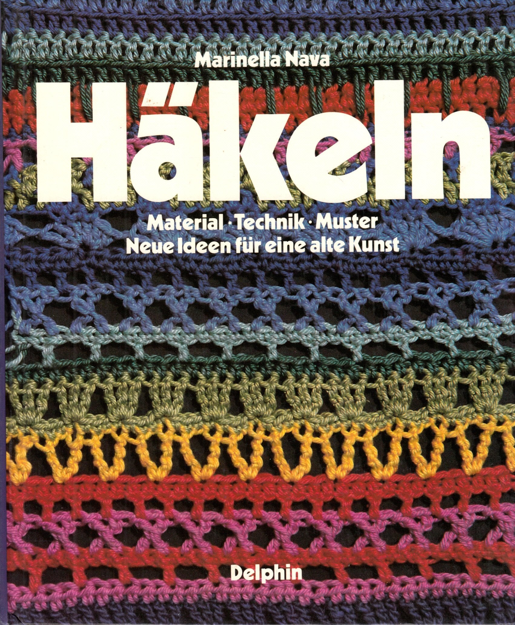 Häkeln. Material, Technik, Muster. Neue Ideen für eine alte Kunst Hobbies & Crafts
