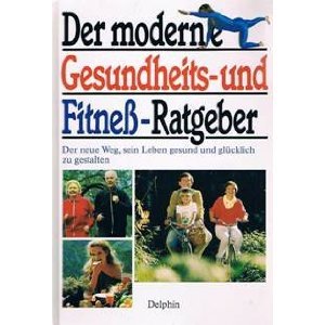 Der moderne Gesundheits- und Fitness - Ratgeber Leisure & Fun