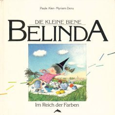 Die kleine Biene Belinda. Im Reich der Farben book