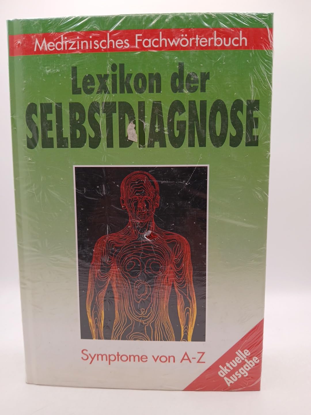 Lexikon der Selbstdiagnose: Warnsignale des menschlichen Körpers. Symptome von A-Z. Medizinisches Lexikon Medicine