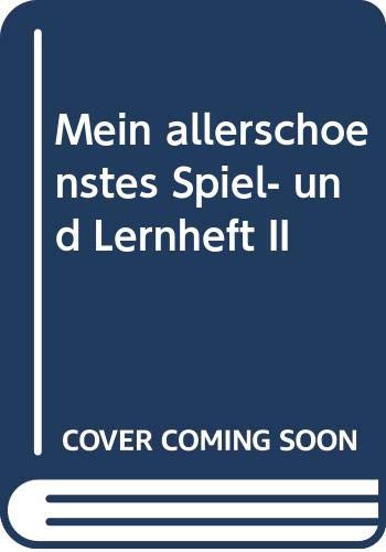 Mein allerschönstes Spiel- und Lernheft II book