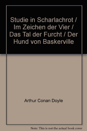 Sherlock Holmes. Sämtliche Romane in einem Band: Studie in Scharlachrot, Im Zeichen der Vier, Das Tal der Furcht, Der Hund von Baskerville Crime & Thrillers
