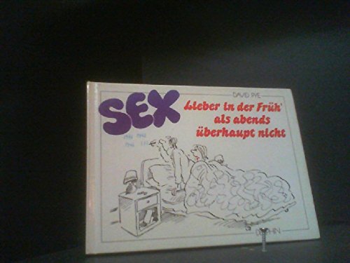 Sex - Lieber in der Früh' als abends überhaupt nicht Books