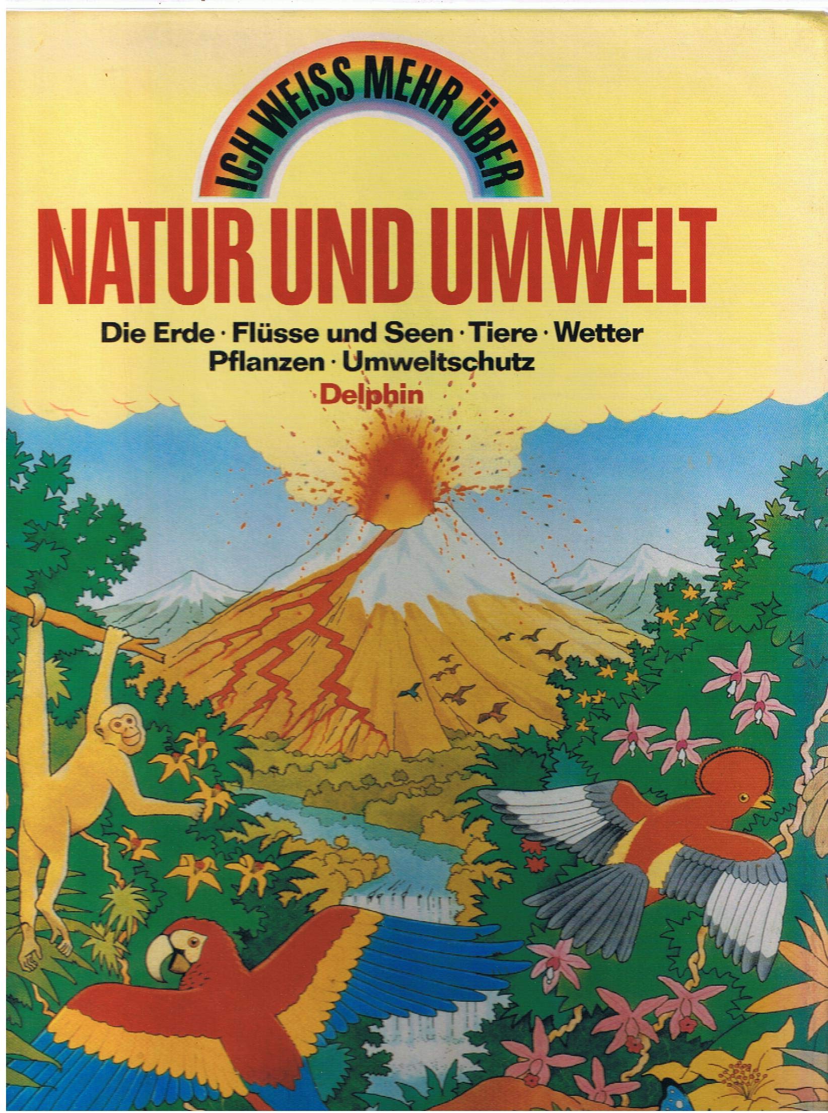 Ich weiß mehr über Natur und Umwelt. ( Ab 8 J.) Natural Sciences