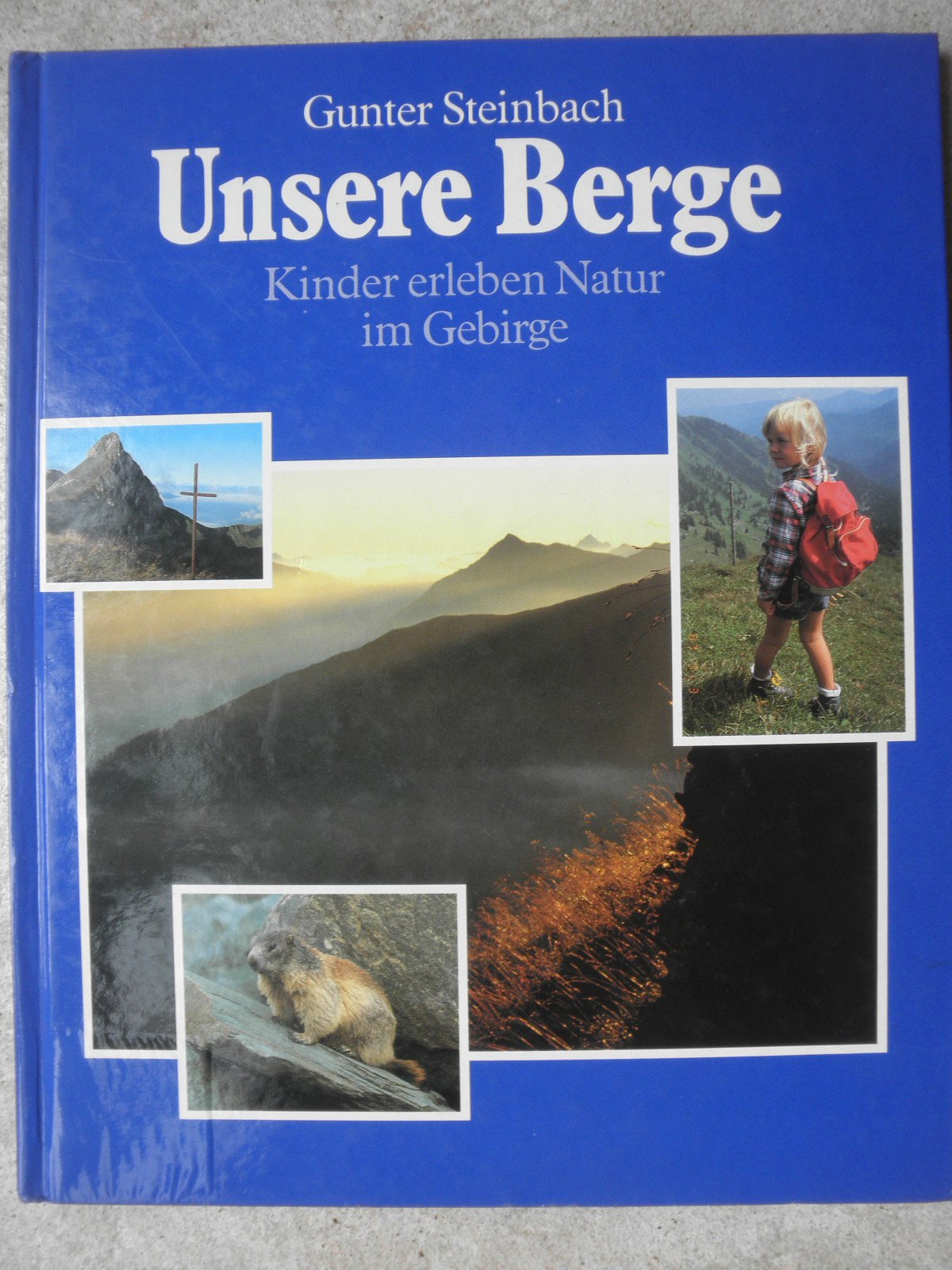 Unsere Berge: Kinder erleben Natur im Gebirge Books