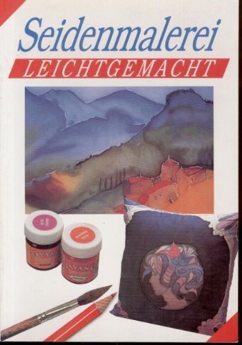 Seidenmalerei leichtgemacht Hobbies & Crafts