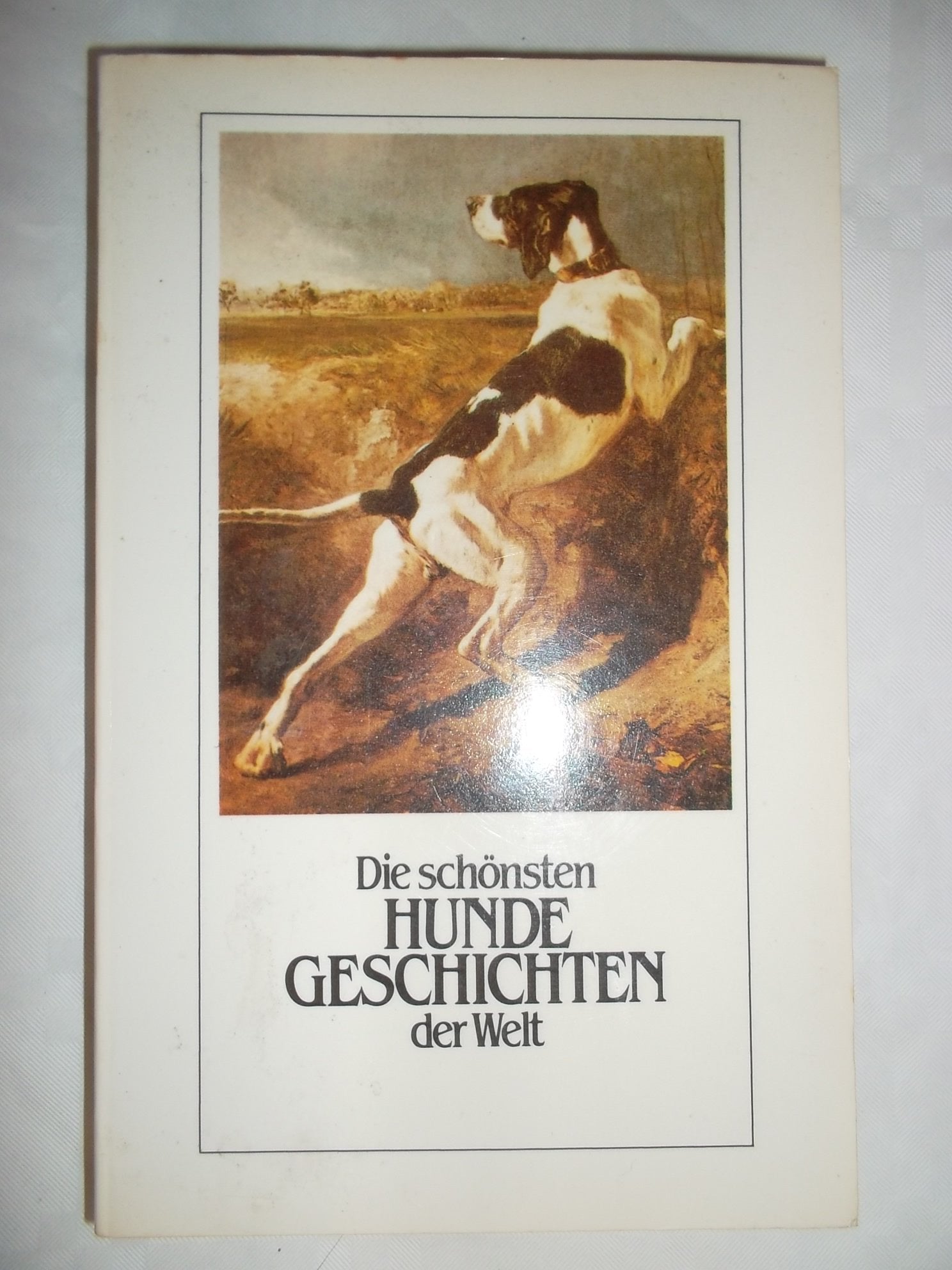Die schönsten Hundegeschichten der Welt Books