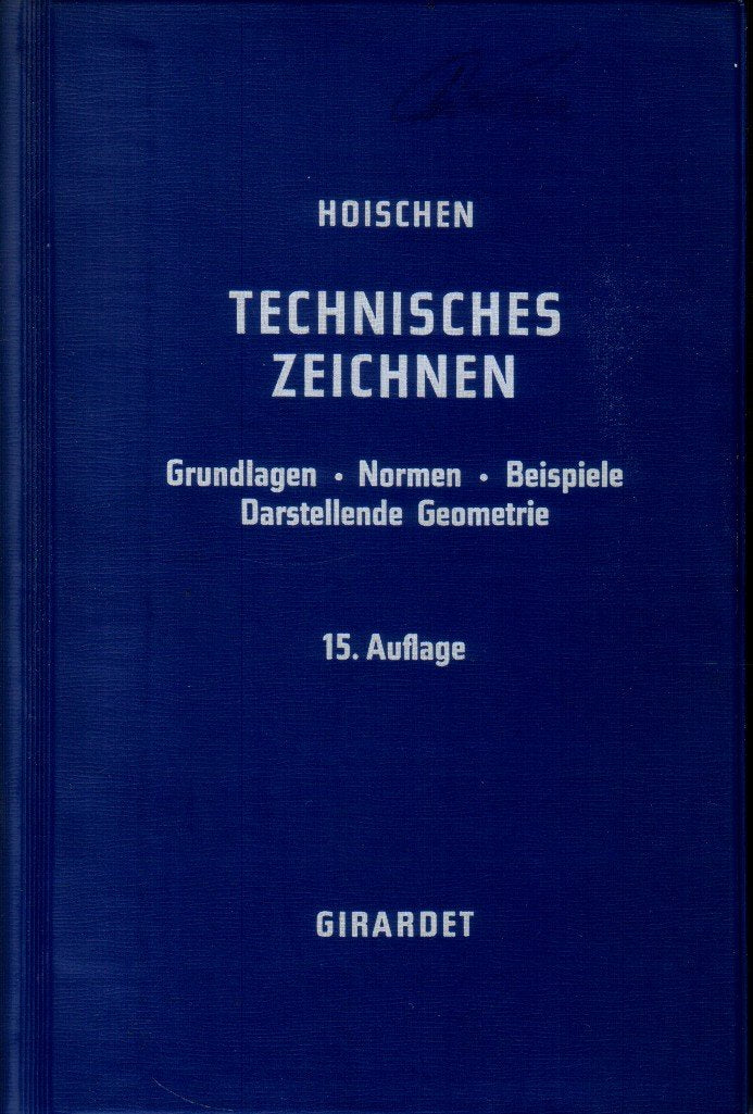 Technisches Zeichnen. Grundlagen - Norme - Beispiele - Darstellende Geometrie. Books